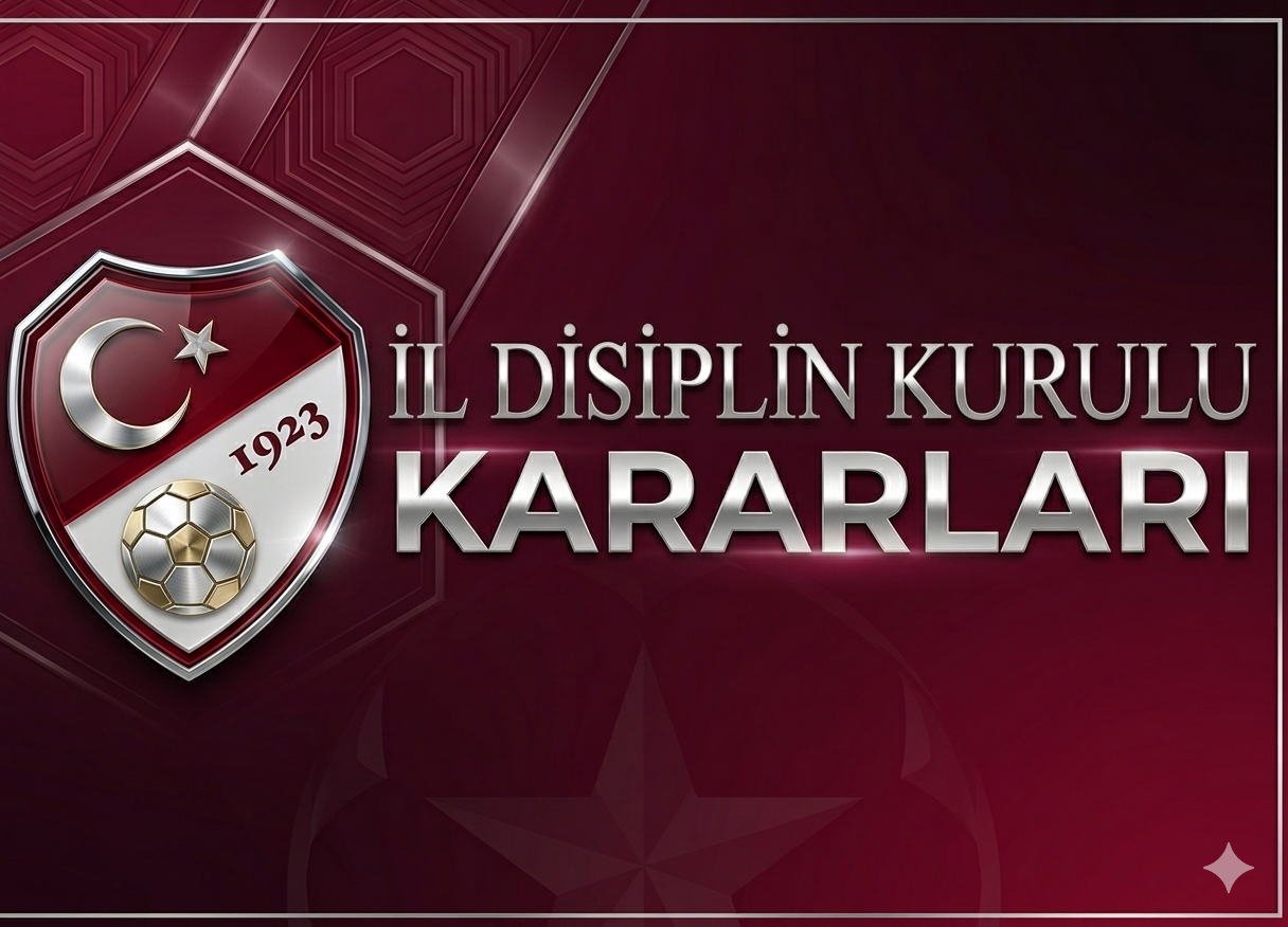 09.04.2026 Tarihli İl Disiplin Kurulu Kararları