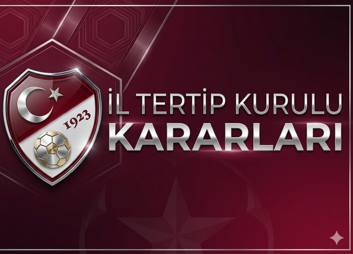 31.03.2026 Tarihli İl Tertip Kurulu Kararları